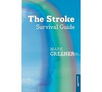 The Stroke Survival Guide by Mark Greener (2015-02-19)