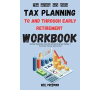 The strong key point From Tax Planning To and Through Early Retirement Workbook: Exploring Tax-Efficient Living with Cody Garrett & Sean Mullaney - Preparation, Purpose, and Prosperity