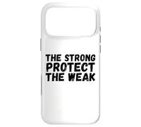 The Strong Protect The Weak Case for iPhone 17 Pro Max