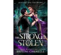 The Strong & The Stolen: Gifted Fae Academy - Year Three: 3