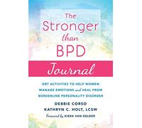 The Stronger Than BPD Journal by Corso & DebbieHolt & Kathryn C. & LCSWVan Gelder & Kiera