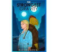 The Strongest Gravity (The Iridescence Files)