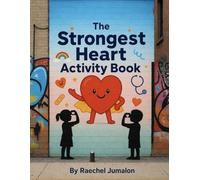 The Strongest Heart Activity Book: A Brave & Cozy Heart Warrior Activity Journal for Kids