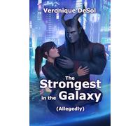The Strongest in the Galaxy (Allegedly): A Sci-Fi Alien Romance (Mates, Mayhem, and the IMPERIUM)