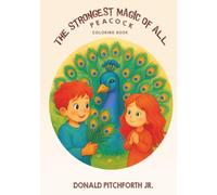 The Strongest Magic of All Peacock: (Coloring Book)