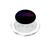 The Strongest Man You Know Is A First Born Daughter PopSockets PopGrip for MagSafe