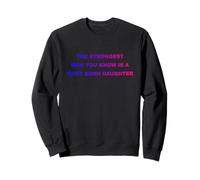 The Strongest Man You Know Is A First Born Daughter Sweatshirt