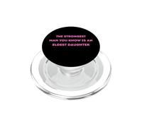 The Strongest Man You Know Is An Eldest Daughter PopSockets PopGrip for MagSafe