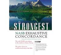 The Strongest NASB Exhaustive Concordance (Strongest Strong's)