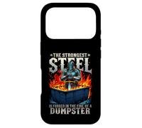 The Strongest Steel Is Forged In The Fire Of A Dumpster Case for iPhone 17 Pro