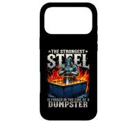 The Strongest Steel Is Forged In The Fire Of A Dumpster Case for iPhone 17 Pro Max