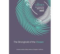 The Stronghold of the Chosen: An Interactive Bible Study Season 5 Volume 5 (Chosen Bible Study)