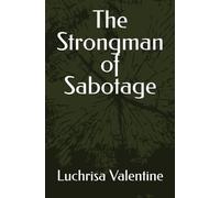 The Strongman of Sabotage