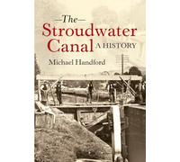 The Stroudwater Canal A History