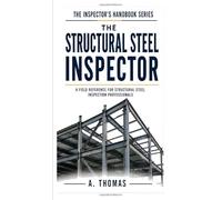 The Structural Steel Inspector (THE INSPECTOR'S HANDBOOK SERIES)