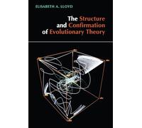 The Structure and Confirmation of Evolutionary Theory (Princeton Paperbacks)