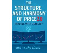 The Structure and Harmony of Price 2.0: Trading with Liquidity