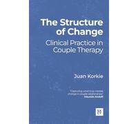 The Structure of Change: Clinical Practice in Couple Therapy