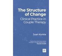 The Structure of Change: Clinical Practice in Couple Therapy (SXCT | Structural Experiential Couple Therapy)