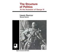 The Structure of Politics at the Accession of George III