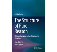 The Structure of Pure Reason: Philosophy’s View of Our Situation in the World