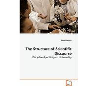 The Structure of Scientific Discourse: Discipline-Specificity vs. Universality