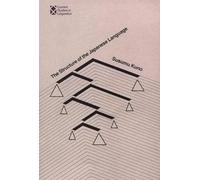 The Structure of the Japanese Language: 3 (Current Studies in Linguistics)