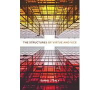 The Structures of Virtue and Vice (Moral Traditions series)