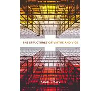 The Structures of Virtue and Vice (Moral Traditions series)