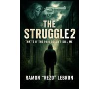 The Struggle 2: That's if the Pain Doesn't Kill Me (The Struggle Series)