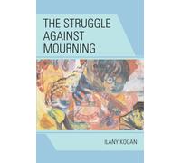 The Struggle Against Mourning
