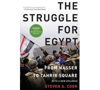 The Struggle for Egypt: From Nasser to Tahrir Square (Council on Foreign Relations (Oxford))