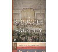 The Struggle for Equality: Abolitionists and the Negro in the Civil War and Reconstruction (Princeton Classics): 12