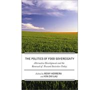 The Struggle for Food Sovereignty: Alternative Development and the Renewal of Peasant Societies Today