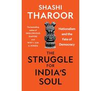 The Struggle for India's Soul: Nationalism and the Fate of Democracy