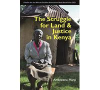 The Struggle for Land and Justice in Kenya: 49 (Eastern Africa Series)