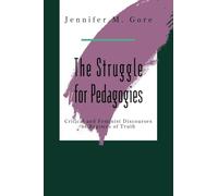 The Struggle For Pedagogies: Critical and Feminist Discourses as Regimes of Truth
