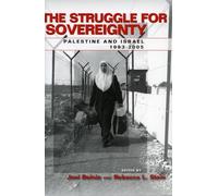 The Struggle for Sovereignty: Palestine and Israel, 1993-2005 (Stanford Studies in Middle Eastern and Islamic Societies and Cultures)