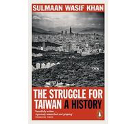 The Struggle for Taiwan : A History