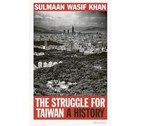 The Struggle for Taiwan : A History