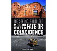 The Struggle Into the Modern World: Fate or Coincidence