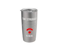 The Struggle is Real Bad WiFi Connection Funny Stainless Steel Insulated Tumbler