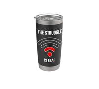 The Struggle is Real Bad WiFi Connection Funny Stainless Steel Insulated Tumbler
