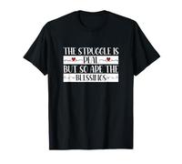 THE Struggle is Real BUT SO are THE Blessings T-Shirt