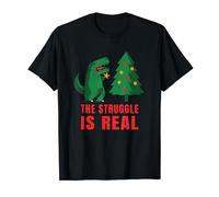 The Struggle Is Real Funny Christmas Trex Dinosaur Gift T-Shirt