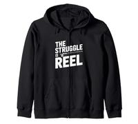 The Struggle is Reel Fishing Humor for Anglers Zip Hoodie