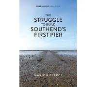 The Struggle to Build Southend's First Pier