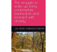 The struggle to wake up early contemplate backwards and forward with anxiety (Searching-For-And-The-Anguish-Of-Finding-Myself)