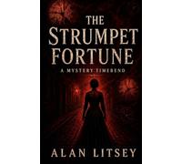 The Strumpet Fortune: An Emily Little Timebend Novel (The Emily Little Timebend Series)