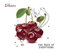 The Strunts - Too Much of Everything